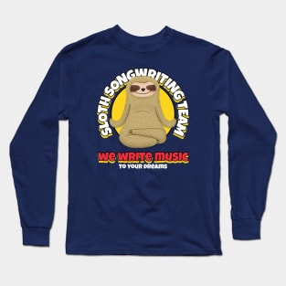 Sloth Songwriting Team Long Sleeve T-Shirt